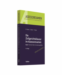 Kaiser Zivilgerichtsklausur im Assessorexamen Band 1 9 Auflage Vahlen