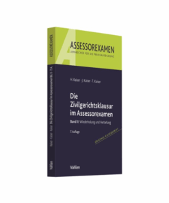 Kaiser Zivilgerichtsklausur im Assessorexamen Band 2 7 Auflage Vahlen