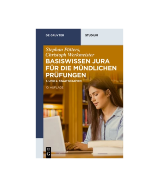 Basiswissen Jura für die mündlichen Prüfungen 1. und 2. Staatsexamen